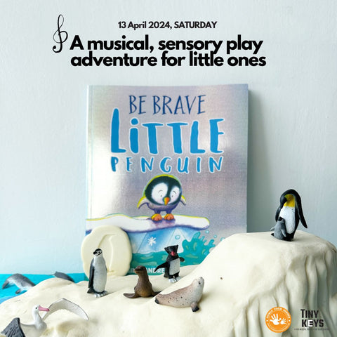"Be Brave Little Penguin" Sensory Play + Keyboard Workshop